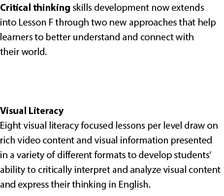 Critical thinking skills development now extends into Lesson F through two new approaches that help learners to bette...