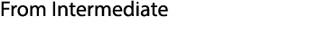 From Intermediate