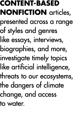 CONTENT BASED NONFICTION articles, presented across a range of styles and genres like essays, interviews, biographies...