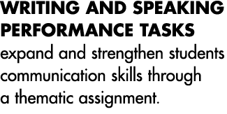 Writing and Speaking Performance Tasks expand and strengthen students communication skills through a thematic assignm...