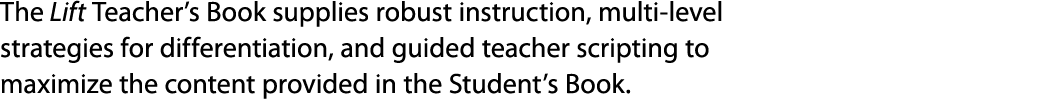 The Lift Teacher’s Book supplies robust instruction, multi level strategies for differentiation, and guided teacher s...