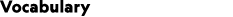 Vocabulary