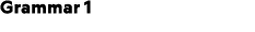 Grammar 1