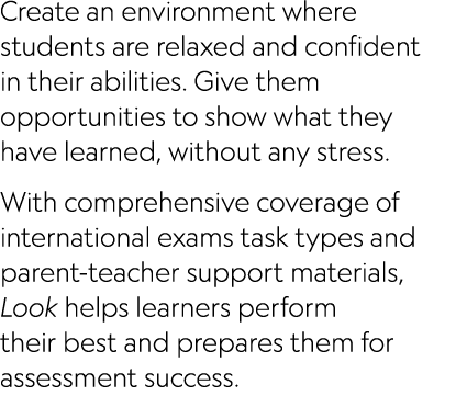 Create an environment where students are relaxed and confident in their abilities. Give them opportunities to show wh...