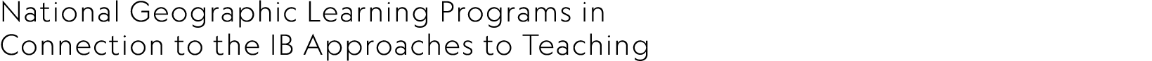 National Geographic Learning Programs in Connection to the IB Approaches to Teaching