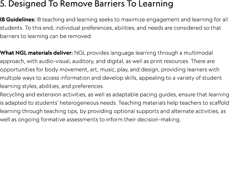 5. Designed To Remove Barriers To Learning IB Guidelines: IB teaching and learning seeks to maximize engagement and l...