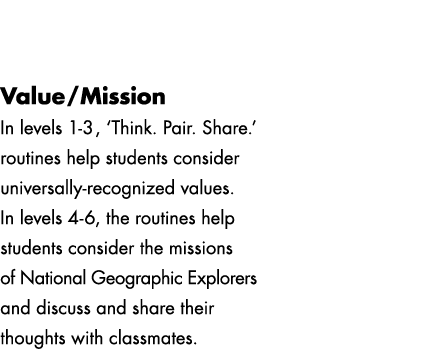 Value/Mission In levels 1 3, ‘Think. Pair. Share.’ routines help students consider universally recognized values. In ...