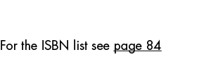  For the ISBN list see page 84