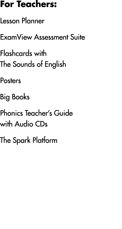 For Teachers: Lesson Planner ExamView Assessment Suite Flashcards with The Sounds of English Posters Big Books Phonic...