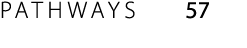 PATHWAYS 57 