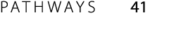 PATHWAYS 41 