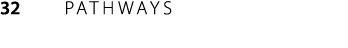 32      PATHWAYS