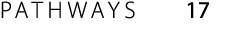PATHWAYS 17 