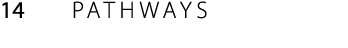 14 PATHWAYS