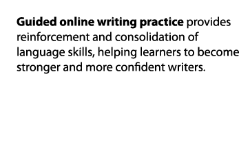 Guided online writing practice provides reinforcement and consolidation of language skills, helping learners to becom   