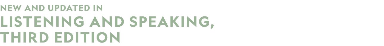 NeW and Updated IN Listening and Speaking, Third Edition