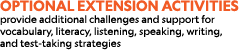 Optional extension activities provide additional challenges and support for vocabulary, literacy, listening, speaking...