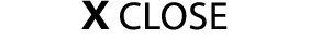 X CLOSE