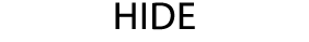HIDE