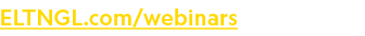 ELTNGL.com/webinars