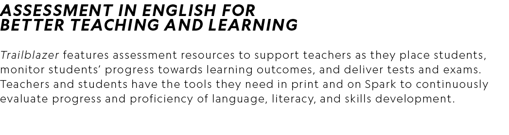 Assessment in English for Better Teaching and Learning Trailblazer features assessment resources to support teachers ...