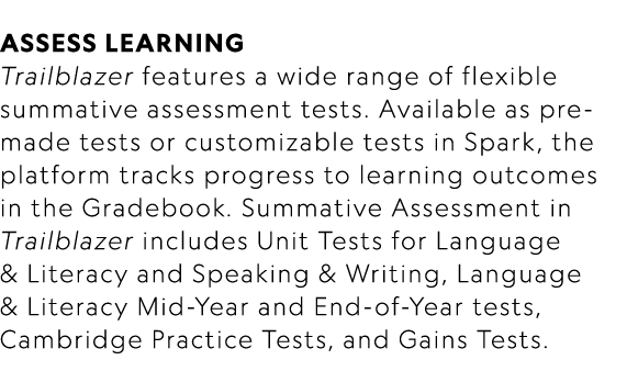  ASSESS LEARNING Trailblazer features a wide range of flexible summative assessment tests. Available as pre made test...