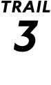 TRAIL 3