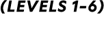 (Levels 1–6)