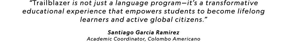 “Trailblazer is not just a language program—it’s a transformative educational experience that empowers students to be...
