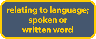 relating to language; spoken or written word