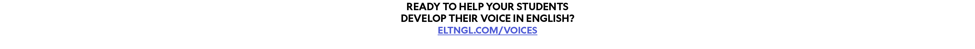 Ready to help your students develop their voice in English? ELTngl.com/voices