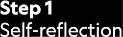 Step 1 Self reflection