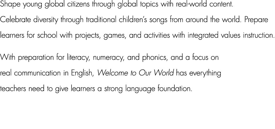 Shape young global citizens through global topics with real world content. Celebrate diversity through traditional ch...