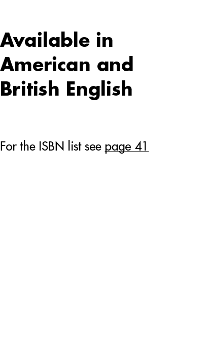  Available in American and British English For the ISBN list see page 41 