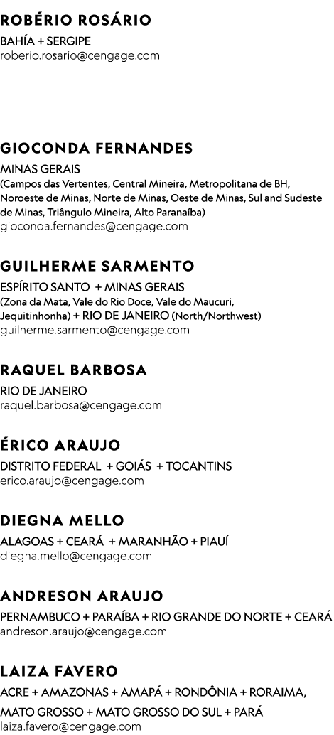  Robério Rosário Bahía + Sergipe roberio rosario cengage com     Gioconda Fernandes MINAS GERAIS (Campos das Vertente   