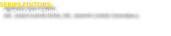 SERIES EDITORS: Dr  Joan Kang Shin, Dr  JoAnn (Jodi) Crandall 