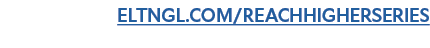 ELTNGL COM REACHHIGHERSERIES