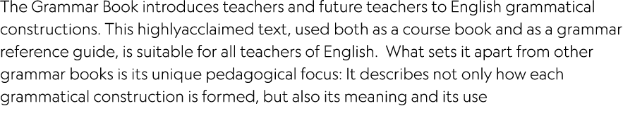 The Grammar Book introduces teachers and future teachers to English grammatical constructions  This highlyacclaimed t   