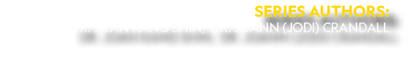 SERIES AUTHORS: Dr  Joan Kang Shin, Dr  JoAnn (Jodi) Crandall 