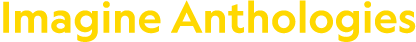 Imagine Anthologies
