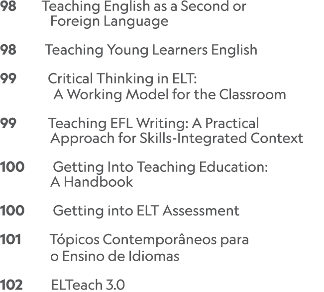 98    Teaching English as a Second or         Foreign Language 98     Teaching Young Learners English 99     Critical   