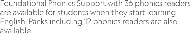  Foundational Phonics Support with 36 phonics readers are available for students when they start learning English  Pa   