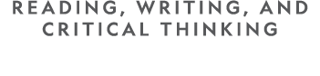 READING, WRITING, AND CRITICAL THINKING