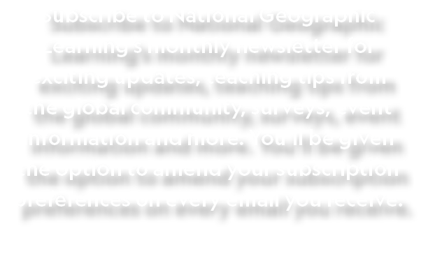 Subscribe to National Geographic Learning s monthly newsletter for exciting updates, teaching tips from the global co   