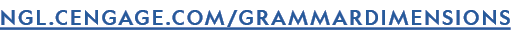 NGL.CENGAGE.COM/GRAMMARDIMENSIONS 