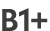 B1+