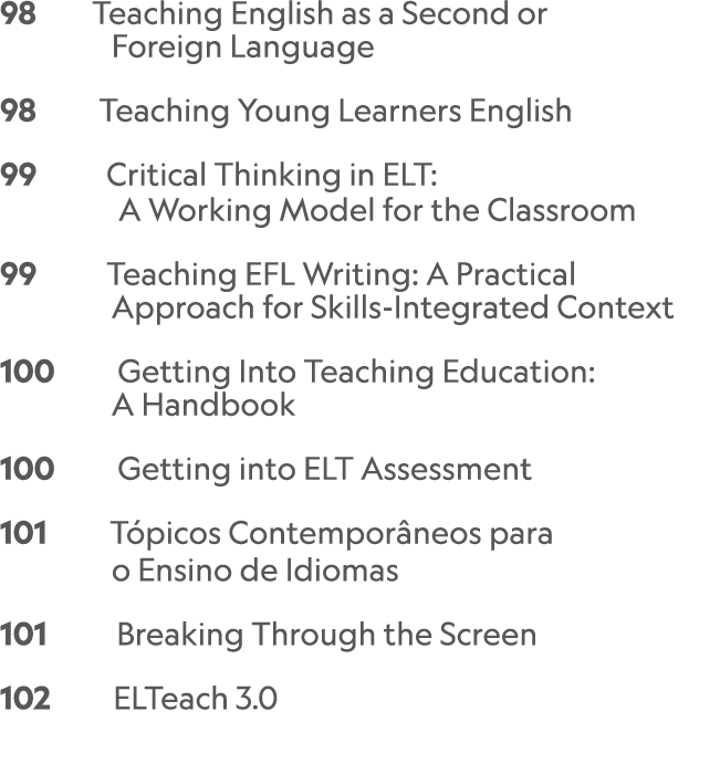 98   Teaching English as a Second or         Foreign Language 98     Teaching Young Learners English 99     Critical...