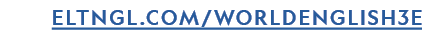 ELTNGL.COM/WORLDENGLISH3E