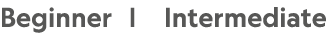 Beginner |   Intermediate