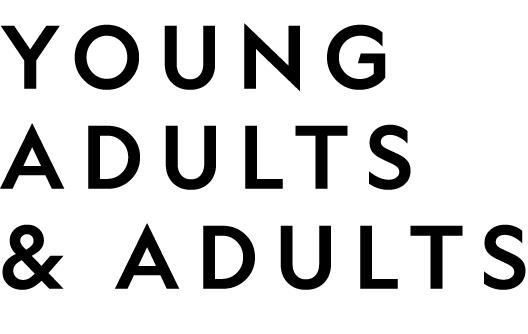 YOUNG ADULTS & ADULTS